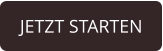 JETZT STARTEN