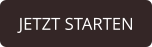 JETZT STARTEN